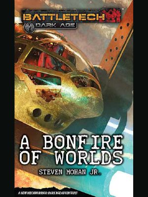 [BattleTech Universe 94] • A Bonfire Of Worlds